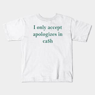 I Only Accept Cash Kids T-Shirt